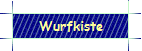 Wurfkiste